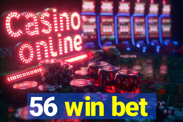 56 win bet